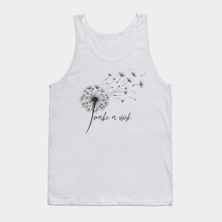 dandelion make a wish Tank Top